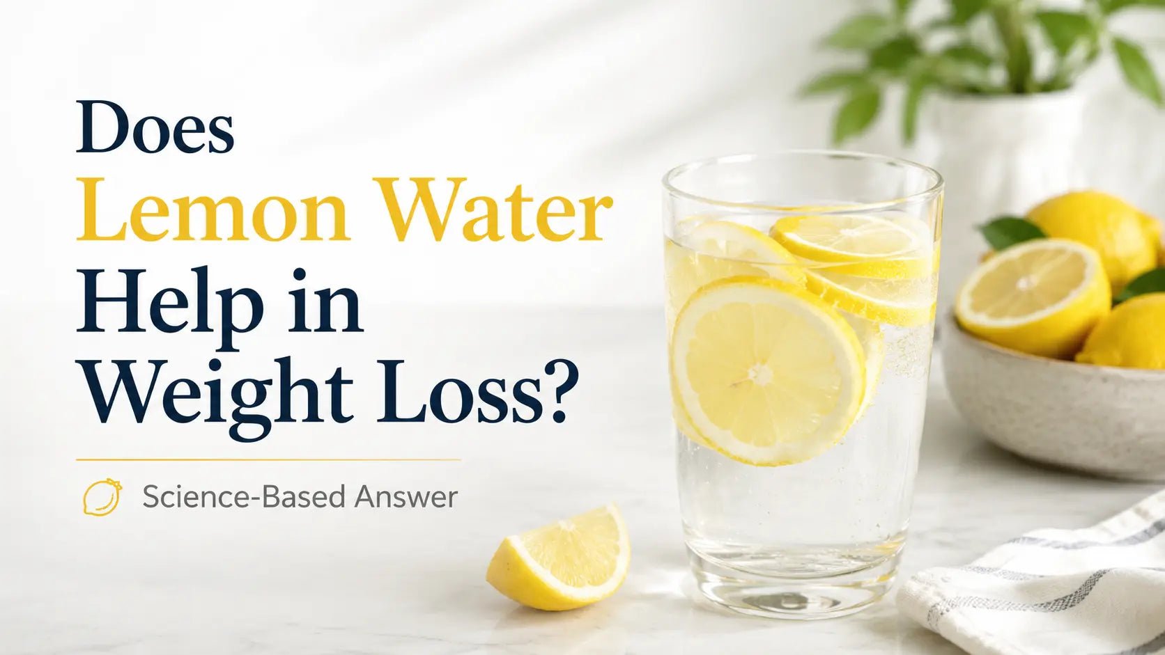 Does Lemon Water Help in Weight Loss? Science-Based Answer - MNT