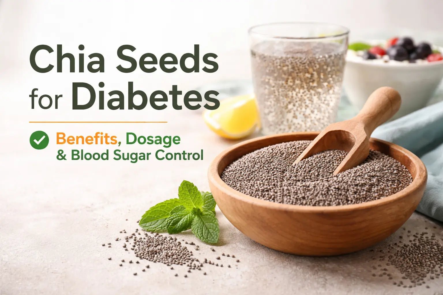Chia Seeds for Diabetes: Benefits, Blood Sugar Control, Dosage & How to Use - MNT