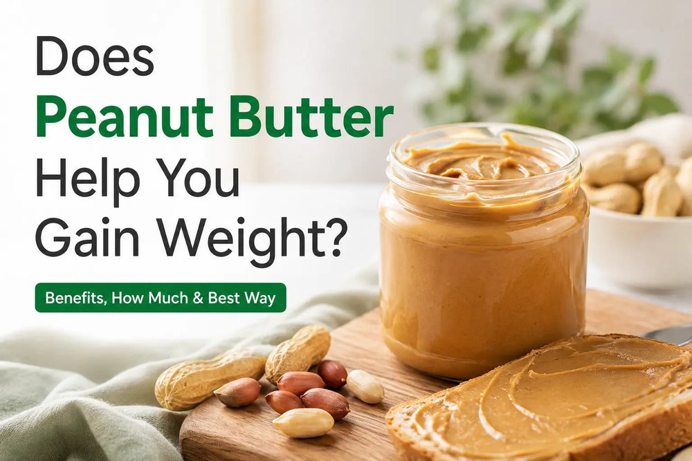 Does Peanut Butter Help You Gain Weight? - MNT