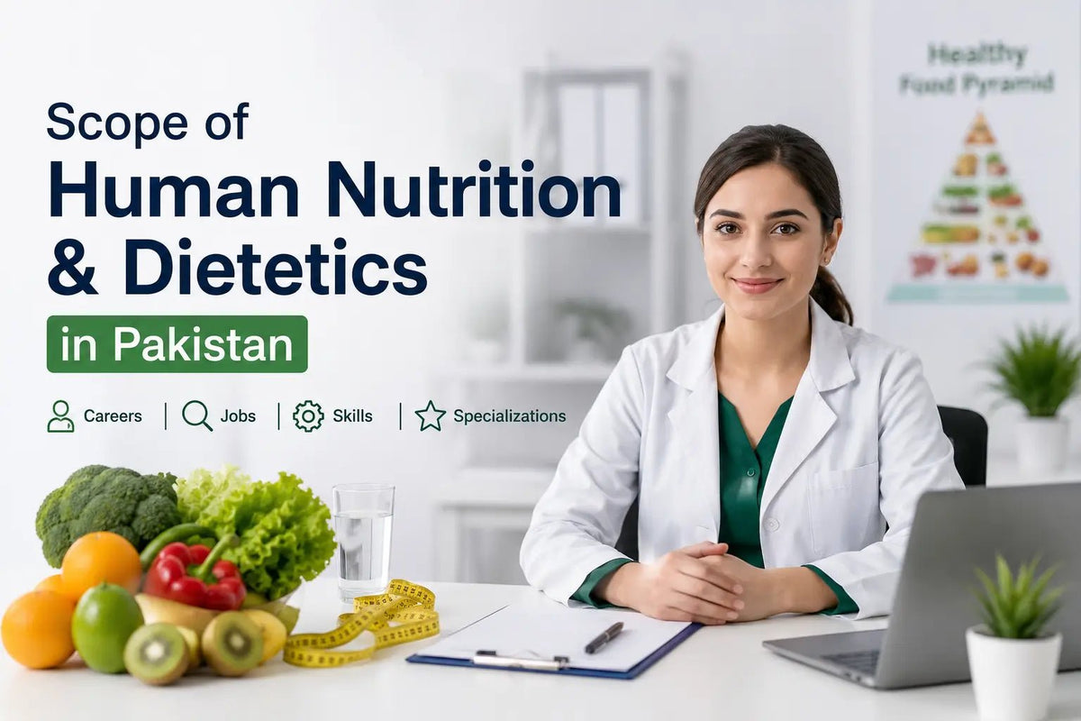 Scope of Human Nutrition & Dietetics in Pakistan: Careers, Jobs, Salary, Skills & Specializations - MNT